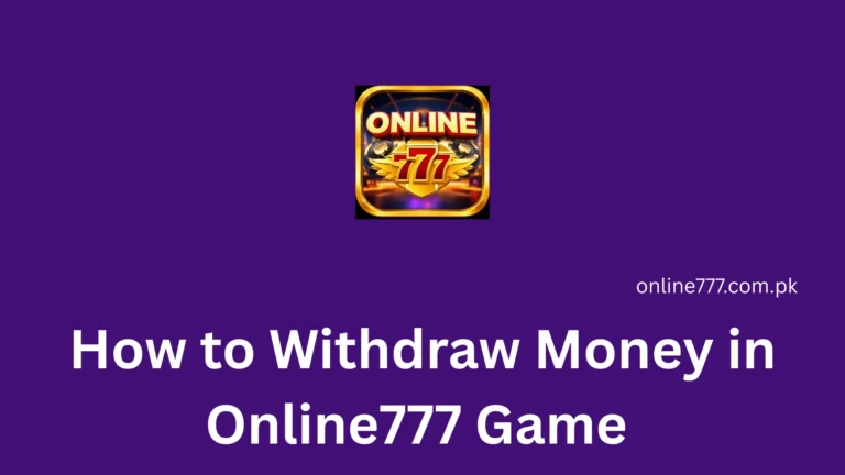 How to Withdraw Money in Online777 Game
